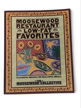 MOOSEWOOD Restaurant Low-Fat Favorites Cookbook Natural Healthy Classic